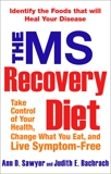 The MS Recovery Diet: Identify the Foods That Will Heal Your Disease, Sawyer, Ann & Bachrach, Judith