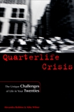 Quarterlife Crisis: The Unique Challenges of Life in Your Twenties, Wilner, Abby & Robbins, Alexandra