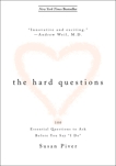 The Hard Questions: 100 Questions to Ask Before You Say  