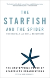 The Starfish and the Spider: The Unstoppable Power of Leaderless Organizations, Beckstrom, Rod A. & Brafman, Ori