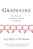 Grapevine: Why Buzz Was a Fad but Word of Mouth Is Forever, Balter, Dave