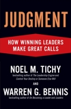 Judgment: How Winning Leaders Make Great Calls, Bennis, Warren G. & Tichy, Noel M.