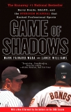 Game of Shadows: Barry Bonds, BALCO, and the Steroids Scandal that Rocked Professional Sports, Williams, Lance & Fainaru-Wada, Mark