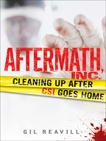 Aftermath, Inc.: Cleaning Up After CSI Goes Home, Reavill, Gil