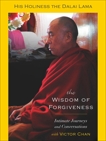 The Wisdom of Forgiveness, Chan, Victor & Lama, Dalai