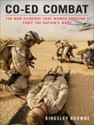 Co-ed Combat: The New Evidence That Women Shouldn't Fight the Nation's Wars, Browne, Kingsley