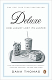 Deluxe: How Luxury Lost Its Luster, Thomas, Dana