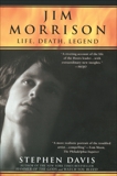 Jim Morrison: LIfe, Death, Legend, Davis, Stephen