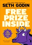 Free Prize Inside: How to Make a Purple Cow, Godin, Seth