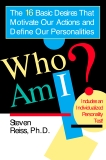 Who am I?: 16 Basic Desires that Motivate Our Actions Define Our Personalities, Reiss, Steven