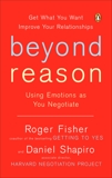 Beyond Reason: Using Emotions as You Negotiate, Shapiro, Daniel & Fisher, Roger