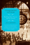 Conquering Gotham: Building Penn Station and Its Tunnels, Jonnes, Jill