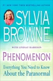 Phenomenon: Everything You Need to Know About the Paranormal, Browne, Sylvia & Harrison, Lindsay