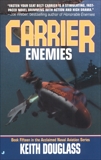 Carrier 15: Enemies, Douglass, Keith