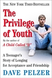 The Privilege of Youth, Pelzer, Dave