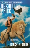 The Chronicles of the Unbinding: Hazard's Price, Stone, Robert S.
