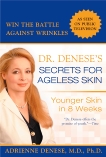 Dr. Denese's Secrets for Ageless Skin: Younger Skin in 8 Weeks, Denese., Adrienne & Denese, Adrienne