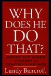 Why Does He Do That?: Inside the Minds of Angry and Controlling Men, Bancroft, Lundy