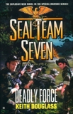 Seal Team Seven #18: Deadly Force, Douglass, Keith