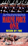 Marine Force One #3: Recon By Fire, Alexander, David Stuart