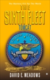 The Sixth Fleet: Tomcat, Meadows, David E.