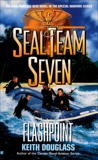 Seal Team Seven 11: Flashpoint, Douglass, Keith