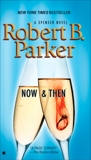 Now and Then, Parker, Robert B.