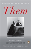 Them: A Memoir of Parents, Du Plessix Gray, Francine