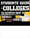 Students' Guide to Colleges: The Definitive Guide to America's Top 100 Schools Written by the Real Experts--The Students Who Attend Them, Goldman, Jordan & Buyers, Colleen