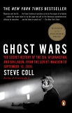 Ghost Wars: The Secret History of the CIA, Afghanistan, and bin Laden, from the Soviet Invas ion to September 10, 2001, Coll, Steve