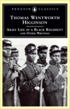 Army Life in a Black Regiment: and Other Writings, Higginson, Thomas Wentworth