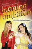 Burning Ambition: A Hottie Novel, Bernstein, Jonathan