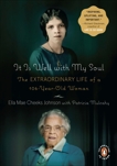 It Is Well with My Soul: The Extraordinary Life of a 106-Year-Old Woman, Johnson, Ella Mae Cheeks & Mulcahy, Patricia