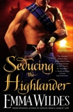 Seducing the Highlander, Wildes, Emma