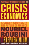 Crisis Economics: A Crash Course in the Future of Finance, Roubini, Nouriel & Mihm, Stephen