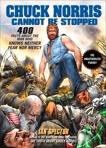 Chuck Norris Cannot Be Stopped: 400 All-New Facts About the Man Who Knows Neither Fear Nor Mercy, Spector, Ian