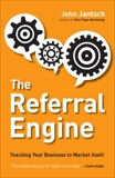 The Referral Engine: Teaching Your Business to Market Itself, Jantsch, John