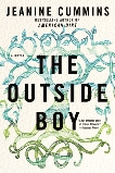 The Outside Boy: A Novel, Cummins, Jeanine