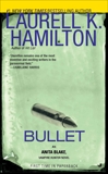 Bullet: An Anita Blake, Vampire Hunter Novel, Hamilton, Laurell K.