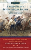 A Narrative of a Revolutionary Soldier: Some Adventures, Dangers, and Sufferings of Joseph Plumb Martin, Plumb Martin, Joseph