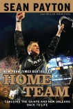 Home Team: Coaching the Saints and New Orleans Back to Life, Payton, Sean & Henican, Ellis