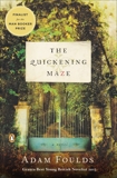 The Quickening Maze: A Novel, Foulds, Adam