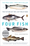 Four Fish: The Future of the Last Wild Food, Greenberg, Paul