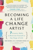 Becoming a Life Change Artist: 7 Creative Skills to Reinvent Yourself at Any Stage of Life, Mandell, Fred & Jordan, Kathleen