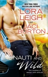 Nauti and Wild, Burton, Jaci & Leigh, Lora