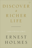 Discover a Richer Life, Holmes, Ernest