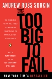 Too Big to Fail: The Inside Story of How Wall Street and Washington Fought to Save the Financial System--and Themselves, Sorkin, Andrew Ross