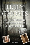 Holy Ghosts: Or, How a (Not So) Good Catholic Boy Became a Believer in Things That Go Bump in  the Night, Jansen, Gary