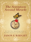 The Seventeen Second Miracle, Wright, Jason F.