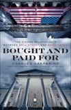 Bought and Paid For: The Hidden Relationship Between Wall Street and Washington, Gasparino, Charles